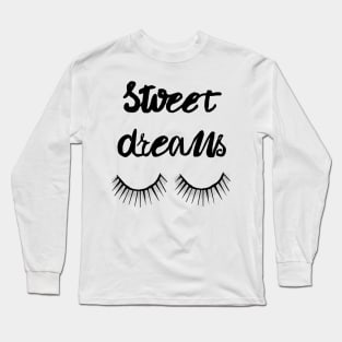 Sweet Dreams Long Sleeve T-Shirt